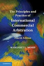 The Principles and Practice of International Commercial Arbitration