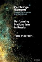 Performing Nationalism in Russia