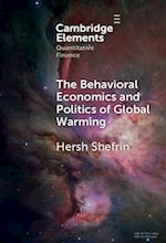 The Behavioral Economics and Politics of Global Warming