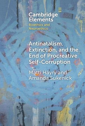 Antinatalism, Extinction, and the End of Procreative Self-Corruption