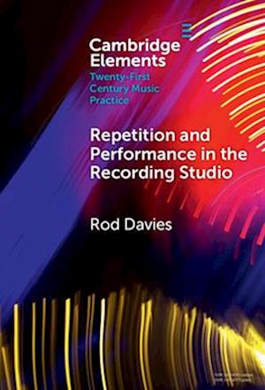 Repetition and Performance in the Recording Studio