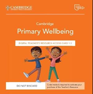 Cambridge Primary Wellbeing Teacher's Resource 1-3 Access Card