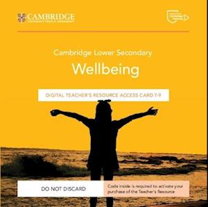 Cambridge Lower Secondary Wellbeing Digital Teacher's Resource 7-9 Access Card