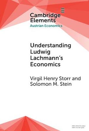 Understanding Ludwig Lachmann's Economics