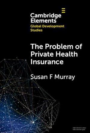 The Problem of Private Health Insurance