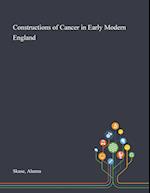 Constructions of Cancer in Early Modern England 
