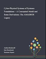 Cyber-Physical Systems of Systems: Foundations - A Conceptual Model and Some Derivations: The AMADEOS Legacy 