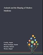 Animals and the Shaping of Modern Medicine