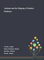 Animals and the Shaping of Modern Medicine 