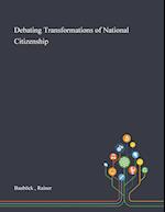 Debating Transformations of National Citizenship 