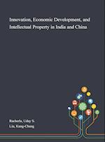Innovation, Economic Development, and Intellectual Property in India and China 