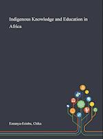 Indigenous Knowledge and Education in Africa 