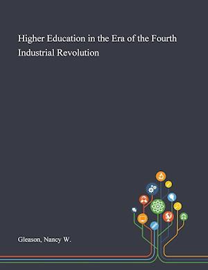 Higher Education in the Era of the Fourth Industrial Revolution