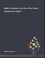 Higher Education in the Era of the Fourth Industrial Revolution