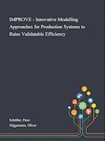 IMPROVE - Innovative Modelling Approaches for Production Systems to Raise Validatable Efficiency 