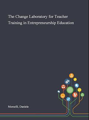 The Change Laboratory for Teacher Training in Entrepreneurship Education