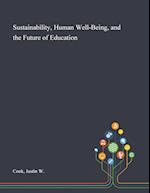 Sustainability, Human Well-Being, and the Future of Education 