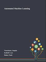 Automated Machine Learning 