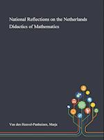 National Reflections on the Netherlands Didactics of Mathematics 