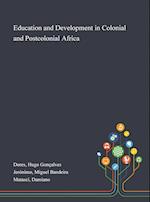 Education and Development in Colonial and Postcolonial Africa 
