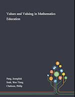 Values and Valuing in Mathematics Education 