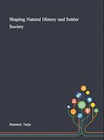 Shaping Natural History and Settler Society 