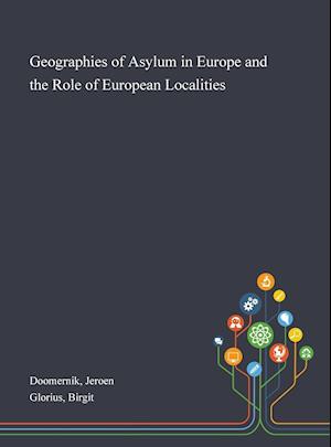 Geographies of Asylum in Europe and the Role of European Localities