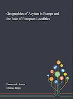 Geographies of Asylum in Europe and the Role of European Localities 