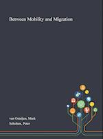 Between Mobility and Migration 