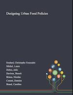 Designing Urban Food Policies 