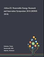 Africa-EU Renewable Energy Research and Innovation Symposium 2018 (RERIS 2018) 