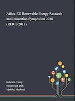 Africa-EU Renewable Energy Research and Innovation Symposium 2018 (RERIS 2018) 