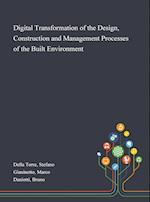 Digital Transformation of the Design, Construction and Management Processes of the Built Environment 