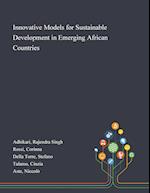 Innovative Models for Sustainable Development in Emerging African Countries 
