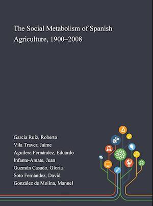 The Social Metabolism of Spanish Agriculture, 1900-2008