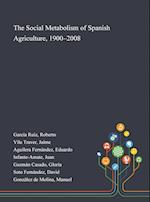 The Social Metabolism of Spanish Agriculture, 1900-2008 