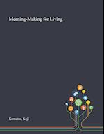 Meaning-Making for Living 