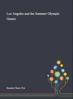 Los Angeles and the Summer Olympic Games 