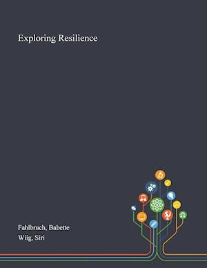 Exploring Resilience