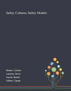 Safety Cultures, Safety Models