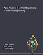 Agile Processes in Software Engineering and Extreme Programming 