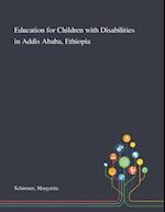 Education for Children With Disabilities in Addis Ababa, Ethiopia 