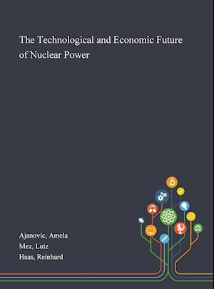 The Technological and Economic Future of Nuclear Power