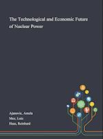 The Technological and Economic Future of Nuclear Power 