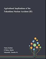Agricultural Implications of the Fukushima Nuclear Accident (III) 