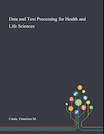 Data and Text Processing for Health and Life Sciences 