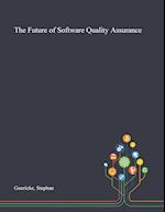 The Future of Software Quality Assurance 