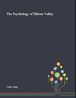The Psychology of Silicon Valley 