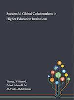 Successful Global Collaborations in Higher Education Institutions 