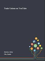 Trade Unions on YouTube 